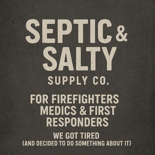 The Septic & Salty Story: Why We Got Tired (And Decided to Do Something About It)