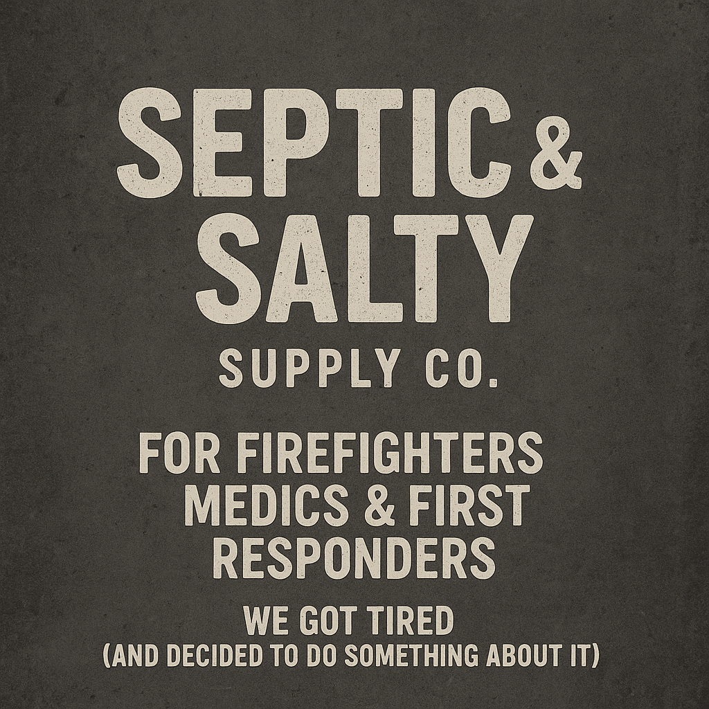 The Septic & Salty Story: Why We Got Tired (And Decided to Do Something About It)