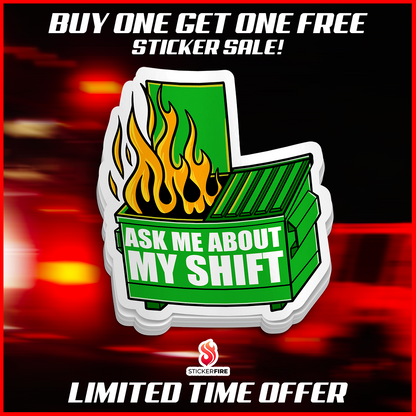 Sticker with flames and text 'Ask me about my shift' on a dark background with promotional text.