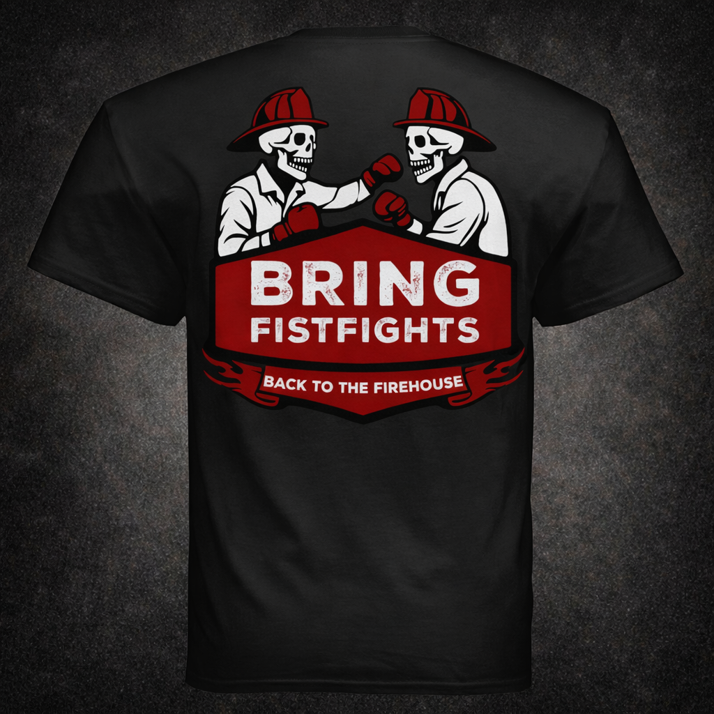 Black t-shirt back graphic featuring two skeleton firefighters in red helmets throwing punches at each other above a red shield banner reading “Bring Fistfights Back to the Firehouse”