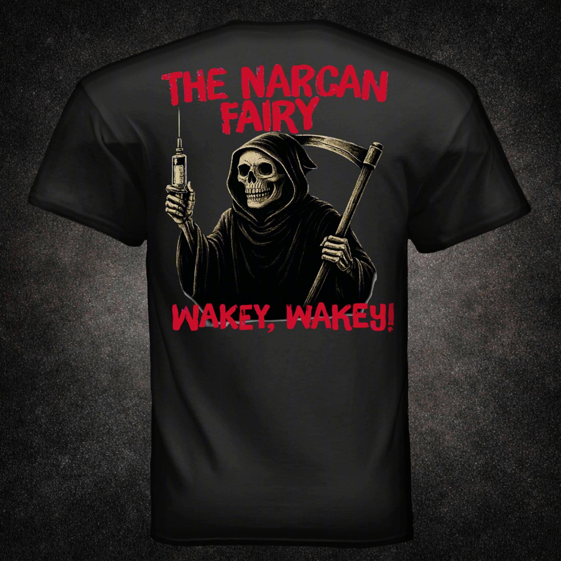 Back view of black t-shirt featuring a grim reaper skeleton holding a syringe and scythe, with red distressed text reading "The Narcan Fairy" and "Wakey, Wakey!" — dark humor EMS and firefighter apparel by Septic & Salty Supply Co.