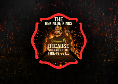 Salty Firefighter "Rekindle Kings" Sticker – Firehouse Humor for Firefighters
