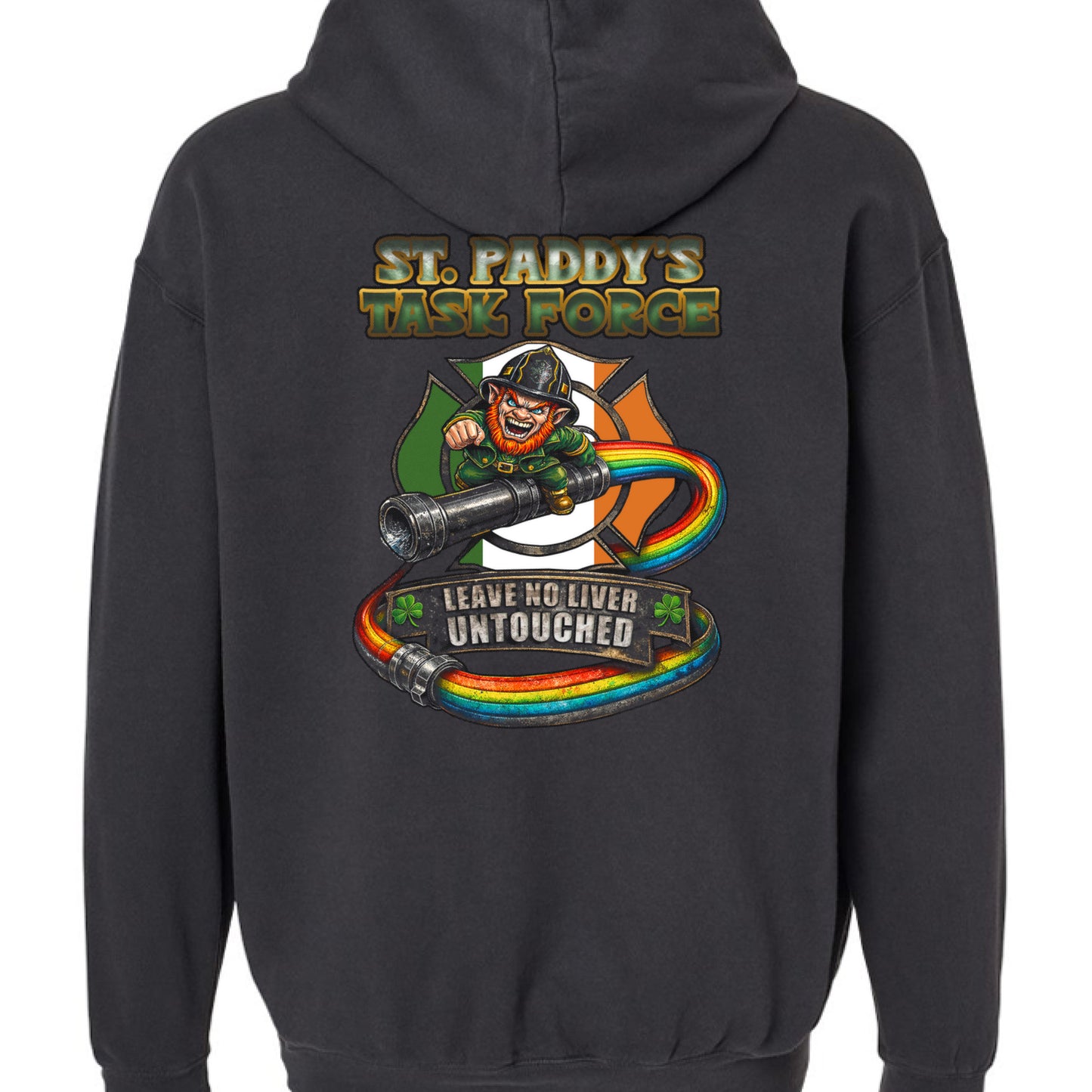 Back view of black St. Paddy’s Task Force hoodie featuring leprechaun firefighter graphic, Irish flag background, rainbow fire hose, and “Leave No Liver Untouched” text.