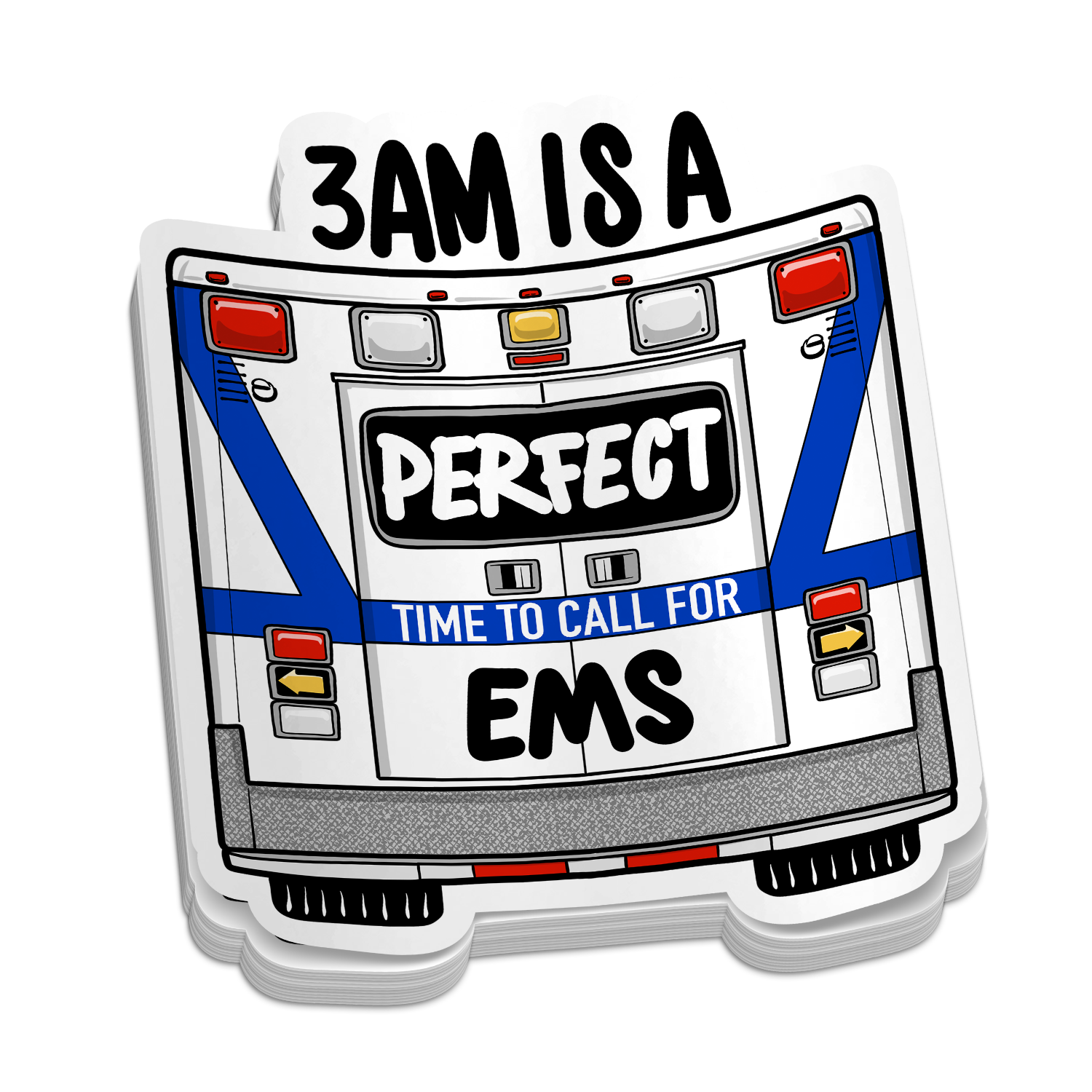 3AM Is a Perfect Time to Call for EMS die-cut ambulance humor sticker, weatherproof vinyl, 2.9 inch