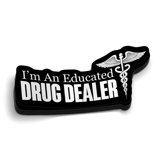 I'm An Educated Drug Dealer die-cut EMS caduceus sticker, weatherproof vinyl, 3.25 inch
