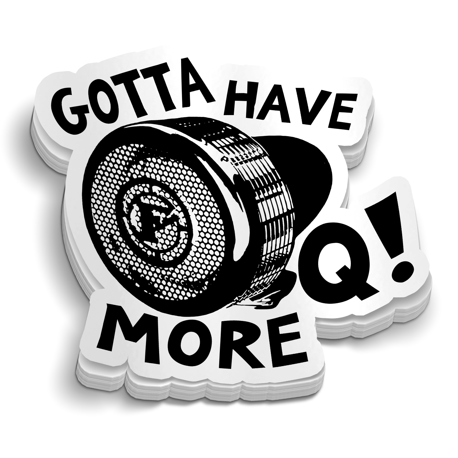 Gotta Have More Q die-cut firefighter Q siren mechanical siren humor sticker, weatherproof vinyl, 2.6 inch