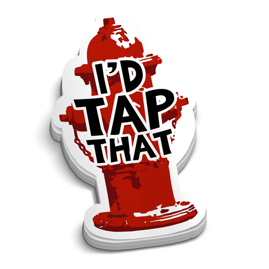 I'd Tap That die-cut firefighter fire hydrant humor sticker, weatherproof vinyl, 2.75 inch