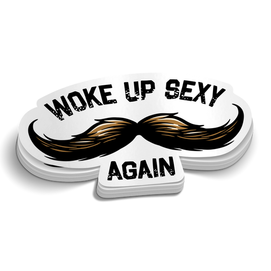 Woke Up Sexy Again die-cut firefighter mustache sticker, gloss vinyl, 2.75 inch