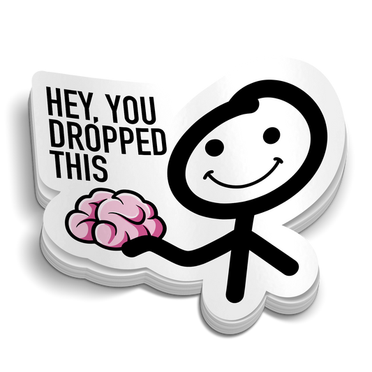 Hey You Dropped This stick figure brain die-cut firefighter EMS humor sticker, weatherproof vinyl, 2.75 inch